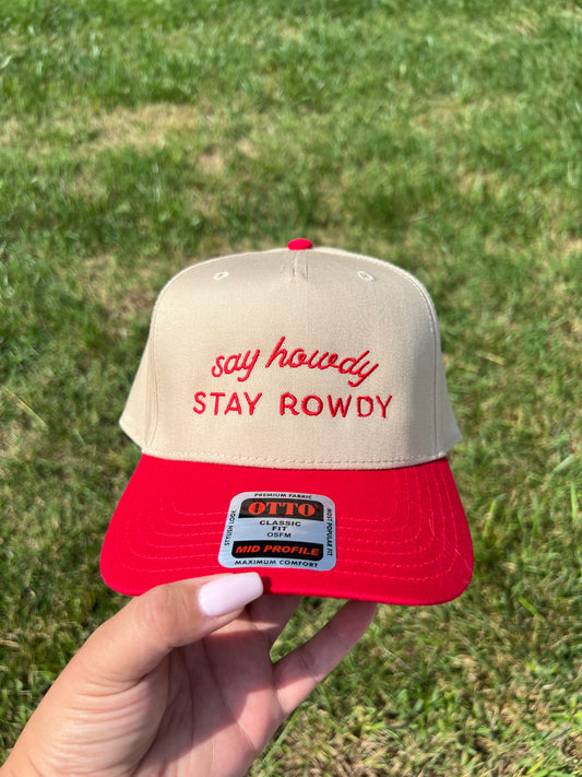 Say Howdy Stay Rowdy Embroidered Hat